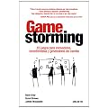 Gamestorming: 83 juegos para innovadores, inconformistas y generadores del cambio
