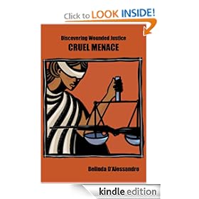 Discovering Wounded Justice: Cruel Menace