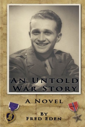 An Untold War Story: A Novel, by Fred Eden