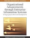 Organizational Advancements Through Enterprise Information Systems: Emerging Applications and Developments (Advances in Enterprise Information Systems (Aeis))