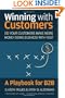 Winning with Customers: A Playbook for B2B