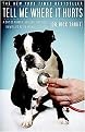 Tell Me Where It Hurts (A Day of Humor, Healing and Hope in My Life As an Animal Surgeon) (Reprint) (Paperback)