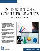 Introduction To Computer Graphics (Graphics Series)