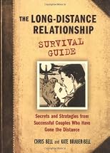 The Long-Distance Relationship Survival Guide