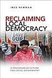 Reclaiming local democracy : a progressive future for local government