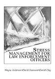 Stress Management For Law Enforcement Officers