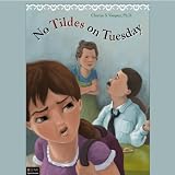 No Tildes on Tuesday ~ Cherrye S. Vasquez