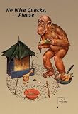 No Wise Quacks Please 20x30 poster - Prints - 10561-5P2030