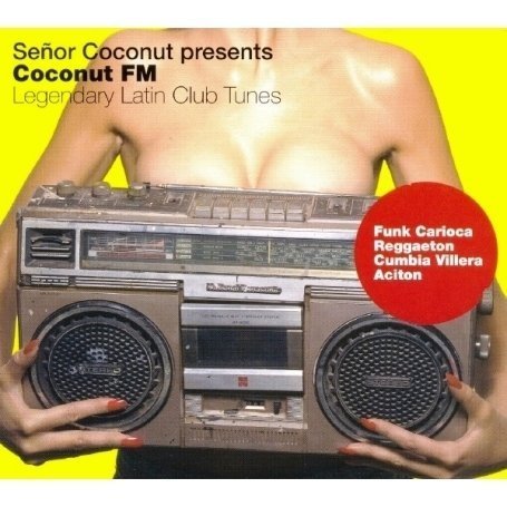 Senor Coconut Presents Coconut FM