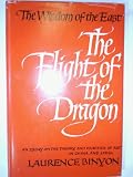 The flight of the dragon : an essay on the theory and practice of art in China and Japan, based on original sources