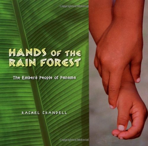 Hands of the Rain Forest: The Emberá People of Panama