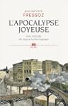 L'apocalypse joyeuse : Une histoire d...
