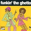 Funkin' the Ghetto
