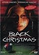 Black Christmas - Stille Nacht, t�dliche Nacht