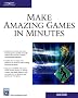 Make Amazing Games in Minutes