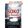 SOKO im Einsatz: Der Fall Mirco und weitere brisante Kriminalgeschichten