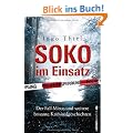 SOKO im Einsatz: Der Fall Mirco und weitere brisante Kriminalgeschichten