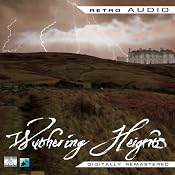 Wuthering Heights: Retro Audio (Dramatised) | [Emily Bronte]