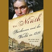 The Ninth: Beethoven and the World in 1824 | [Harvey Sachs]