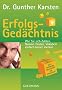 Erfolgs-Ged�chtnis: Wie Sie sich Zahlen, Namen, Fakten, Vokabeln einfach besser merken