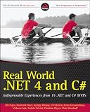 Real World .NET 4 and C#: Indispensible Experiences from 15 .NET and C# MVPs