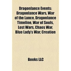 Dragonlance Events: Dragonlance Wars, War of the Lance, Dragonlance Timeline, War of Souls, Lost Wars, Chaos War, Blue Lady's War, Creatio