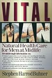 Vital Man: Natural Health Care for Men at Midlife [Mass Market Paperback]