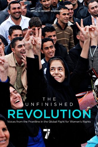 The Unfinished Revolution: Voices from the Global Fight for Women's Rights