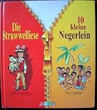 Die Struwwelliese / 10 kleine Negerlein - Cilly Schmitt-Teichmann