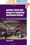 Gender, Work and Wages in Industrial Revolution Britain (Cambridge Studies in Economic History - Second Series)