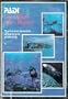 PADI Open Water Diver Manual: The Fun and Adventure of Learning how to Scuba Dive