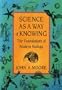 Science as a Way of Knowing: The Foundations of Modern Biology