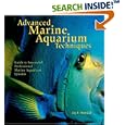 Advanced Marine Aquarium Techniques: Guide to Successful Professional Marine Aquarium Systems by Jay F. Hemdal