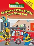 Sesame Street Firehouse & Police Station Super Sticker Book   [SES ST FIREHOUSE & POLICE STAT] [Hardcover]