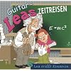 Guitar-Leas Zeitreisen: Guitar-Leas Zeitreisen, Audio-CDs, Nr.6 : Guitar-Lea trifft Einstein, Audio-CD: Tl 6: TEIL 6