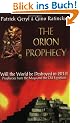 The Orion Prophecy: Will the World Be Destroyed in 2012?: Egyptian and Mayan Prophecies on the Cataclysm of 2012