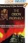 The Orion Prophecy: Will the World Be Destroyed in 2012?
