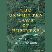 The Unwritten Laws of Business | [W.J. King, James G. Skakoon]