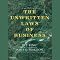 The Unwritten Laws of Business