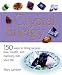 Book Crystal Energy: 150 Ways to Bring Success, Love, Health, and Harmony Into Your Life