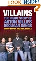 Villains: The Inside Story of Aston Villa's Hooligan Gangs