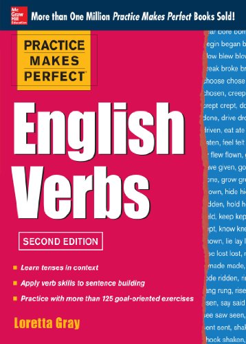 Practice Makes Perfect English Verbs, 2nd Edition: With 125 Exercises + Free Flashcard App (Practice Makes Perfect (McGraw-Hill))