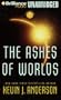 The Ashes of Worlds (Saga of Seven Suns Series)