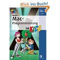 Mac-Programmierung f�r Kids (mitp f�r Kids)