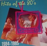 Hits of the 80s 1984-1985