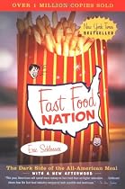Fast Food Nation: The Dark Side of the All-American Meal
