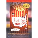 Fast Food Nation: The Dark Side of the All-American Meal ~ Eric Schlosser