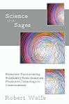 Science of the Sages: Scientists Enco...