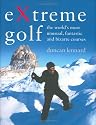Extreme Golf (reduced Format): The World's Most Unusual Courses