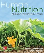 Human Nutrition: Science for Healthy Living